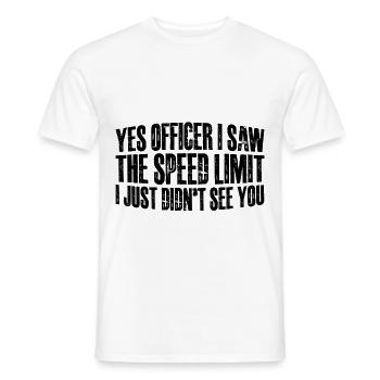 I Saw The Speed Limit I Just Didn't See You 12 - Männer T-Shirt - Weiß - Vorne - AI Model Male 178 dark (178cm)