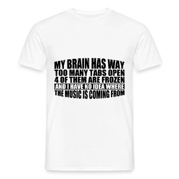 My Brain Has Way Too Many Tabs Open 8 - Männer T-Shirt - Weiß - Vorne - AI Model Male 178 dark (178cm)