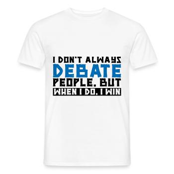I Don't Always Debate People But When I Do, I Win3 - Men's T-Shirt - white - Front - AI Model Male 178 dark (178cm)