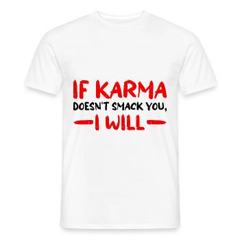 If Karma Doesn't Smack You, I Will 3 - Men's T-Shirt - white - Front - AI Model Male 178 dark (178cm)