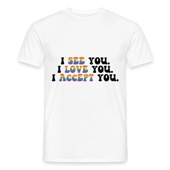 I See You I Love You I Accept You Gay Pride Lesbia - Männer T-Shirt - Weiß - Vorne - AI Model Male 178 dark (178cm)