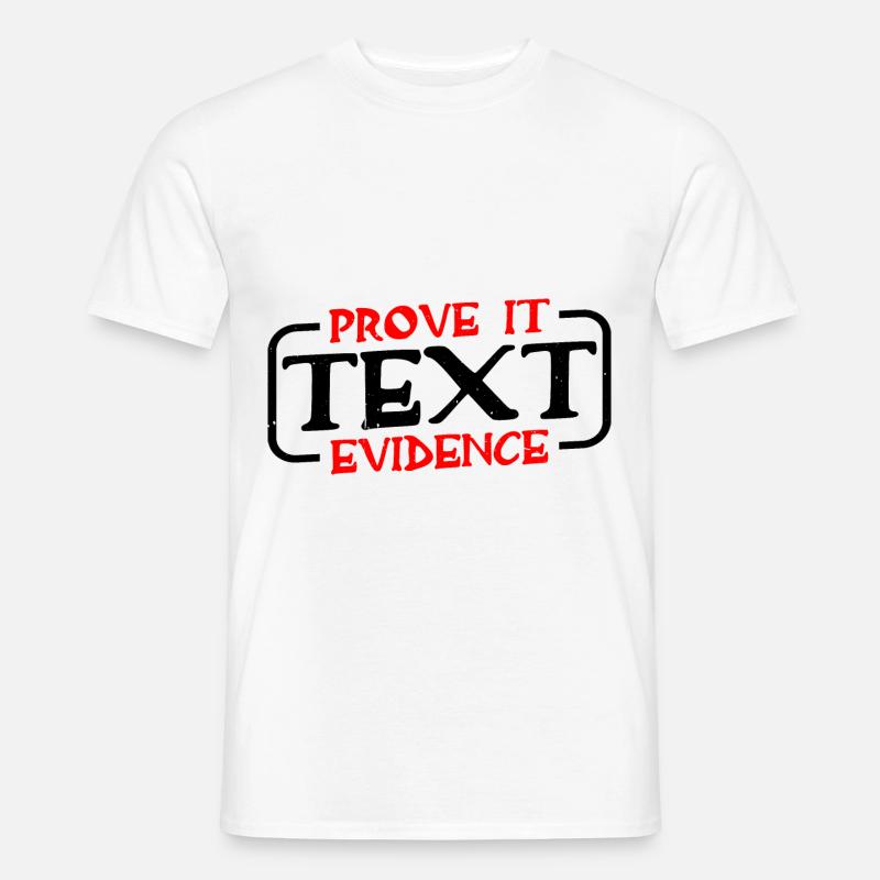 Prove It, Text Evidence 31 - Männer T-Shirt - Weiß