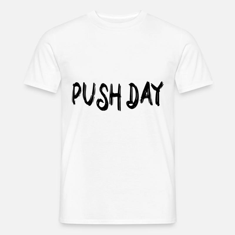 Push day - Männer T-Shirt - Weiß