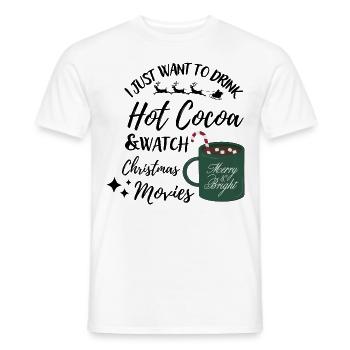 Ich will nur heißen Kakao & Weihnachtsfilm schauen - Männer T-Shirt - Weiß - Vorne - AI Model Male 178 dark (178cm)