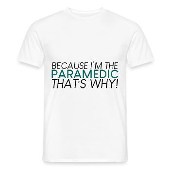 Because I'm The Paramedic That's Why 2 - Men's T-Shirt - white - Front - AI Model Male 178 dark (178cm)