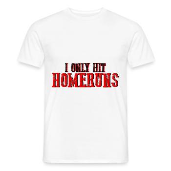 I Only Hit Homeruns 2 - Männer T-Shirt - Weiß - Vorne - AI Model Male 178 dark (178cm)
