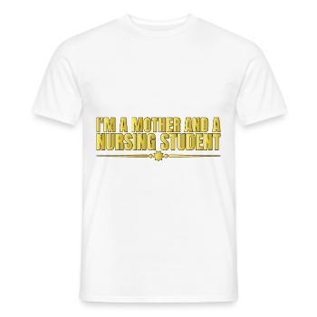 Je suis une mère et une étudiante infirmière 4 - T-shirt homme - blanc - Devant - AI Model Male 178 dark (178cm)