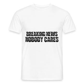 Breaking News, Nobody Cares 27 - Men's T-Shirt - white - Front - AI Model Male 178 dark (178cm)