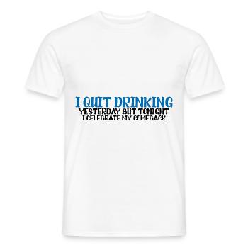 I Quit Drinking Yesterday But Tonight 4 - Men's T-Shirt - white - Front - AI Model Male 178 dark (178cm)