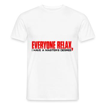 Tout le monde se détend, j’ai une maîtrise 31 - T-shirt homme - blanc - Devant - AI Model Male 178 dark (178cm)