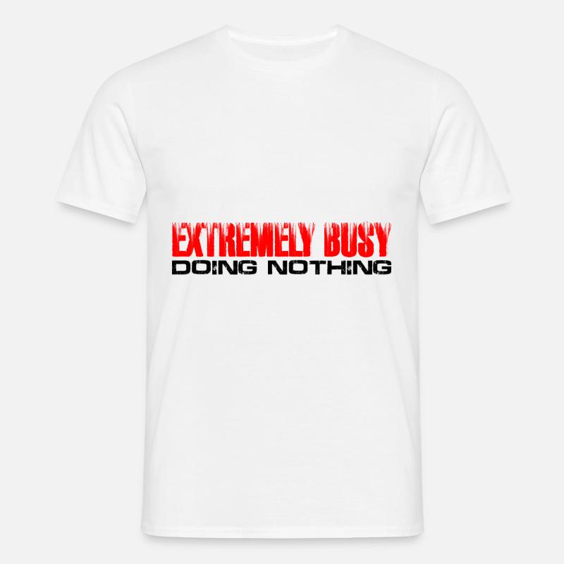 Extremely Busy Doing Nothing 7 - Men's T-Shirt - white