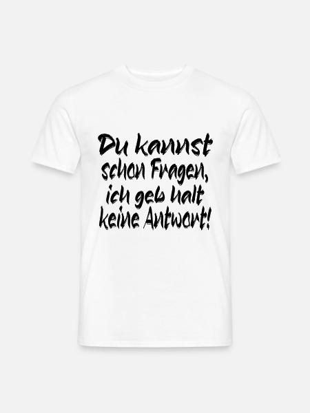 Kannst fragen - Männer T-Shirt - Weiß