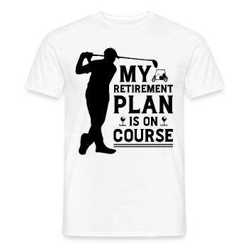My Retirement Plan Golf Player Golfing Golf Course - Männer T-Shirt - Weiß - Vorne - AI Model Male 178 dark (178cm)