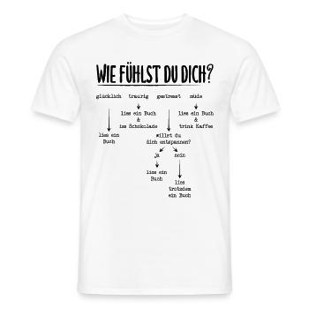 Wie Fühlst Du Dich? Buch Bücherwurm Bücher Lesen - Männer T-Shirt - Weiß - Vorne - AI Model Male 178 dark (178cm)