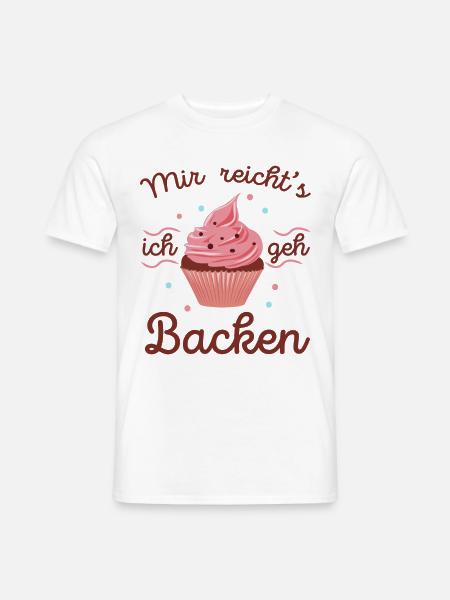 Mir reichts ich geh Backen Bäcker Bäckerin Kuchen - Männer T-Shirt - Weiß