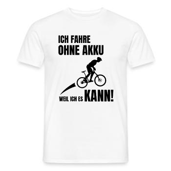 Ohne Akku Fahrrad Fahren Weil Ich Es Kann - Männer T-Shirt - Weiß - Vorne - AI Model Male 178 dark (178cm)