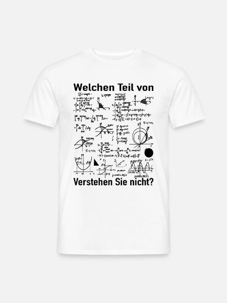 Mathe Witz - Mathematiker Mathematik Lehrer - Männer T-Shirt - Weiß