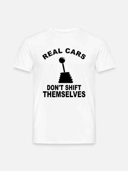 Real Cars Dont Shift Themselves - Car Drifting - Männer T-Shirt - Weiß