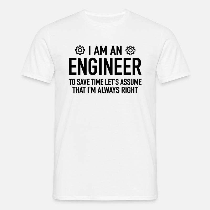 Engineer Spruch - Engineering Engineer Technician - Men's T-Shirt - white