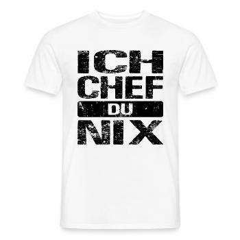 Ich Chef du nix - Selbstständige Arbeiter Chef - Männer T-Shirt - Weiß - Vorne - AI Model Male 178 dark (178cm)