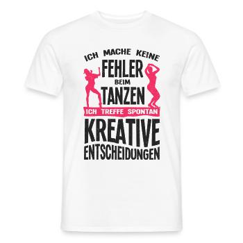 Ich Mache Keine Fehler Beim Tanzen Tänzer Tanzkurs - Männer T-Shirt - Weiß - Vorne - AI Model Male 178 dark (178cm)
