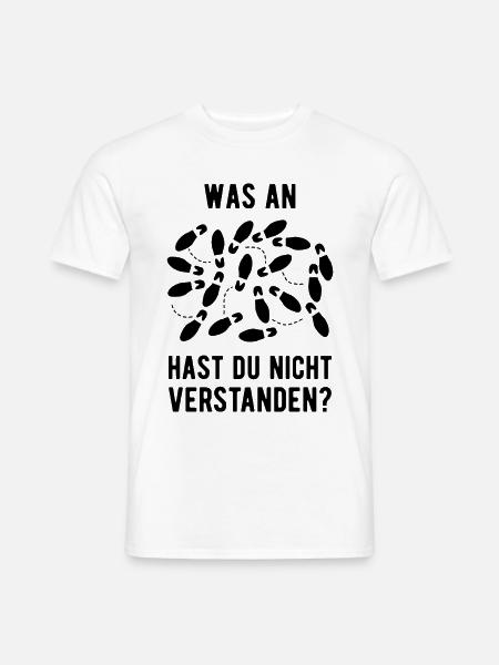 Was Am Tanzen Hast Du Nicht Verstanden Tänzer Tanz - Männer T-Shirt - Weiß