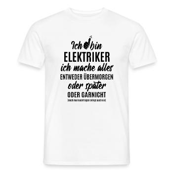 Ich bin Elektriker ich mache alles später - Männer T-Shirt - Weiß - Vorne - AI Model Male 178 dark (178cm)