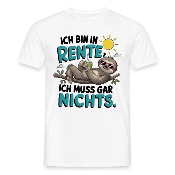Ich Bin In Rente, Ich Muss Gar Nichts - Männer T-Shirt - Weiß - Vorne - AI Model Male 178 dark (178cm)
