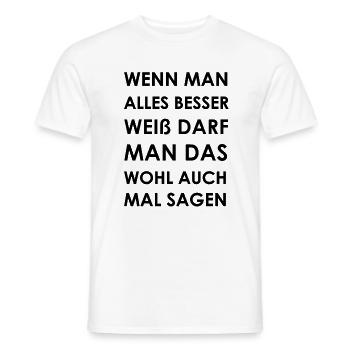 Besserwisser Klugscheißer Rechthaber Provokativ - Männer T-Shirt - Weiß - Vorne - AI Model Male 178 dark (178cm)