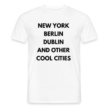 NEW YORK BERLIN DUBLIN AND OTHER COOL CITIES - T-shirt homme - blanc - Devant - AI Model Male 178 dark (178cm)