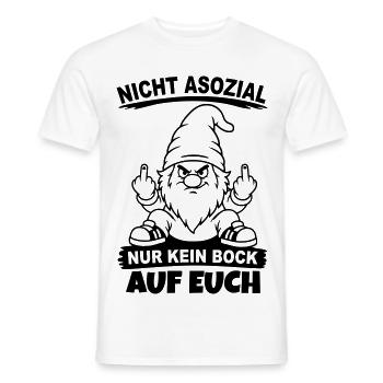 Nicht Asozial nur kein Bock auf euch - Männer T-Shirt - Weiß - Vorne - AI Model Male 178 dark (178cm)