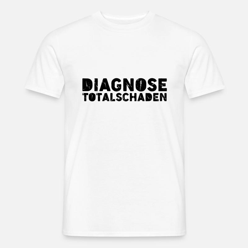 Diagnose Totalschaden - lustige Geschenkidee - Männer T-Shirt - Weiß