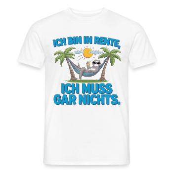 I'm retired, I don't have to relax anything - Men's T-Shirt - white - Front - AI Model Male 178 dark (178cm)