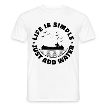 Life Can Be Simple Just Add Water Kayaking Paddle - Männer T-Shirt - Weiß - Vorne - AI Model Male 178 dark (178cm)