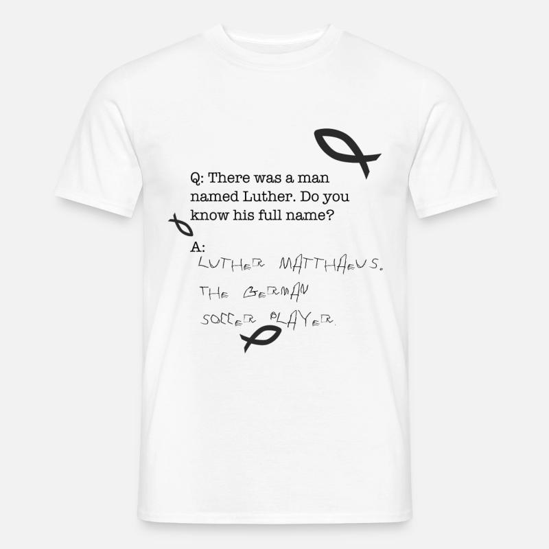 Martin Luther Matthäus - Männer T-Shirt - Weiß
