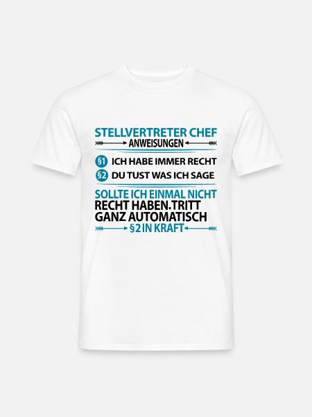 Stellvertreter Chef Stellvertretung Anweisungen - Männer T-Shirt - Weiß