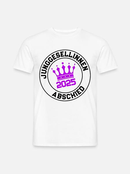 Junggesellinnen Abschied 2025 Krone - Männer T-Shirt - Weiß