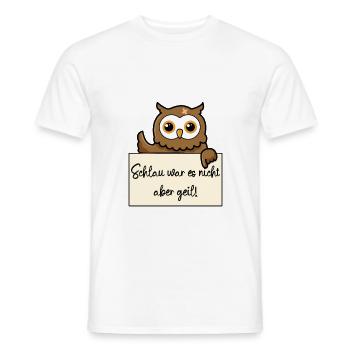 Eule lustiger Spruch humor Gefängnisbild - Männer T-Shirt - Weiß - Vorne - AI Model Male 178 dark (178cm)