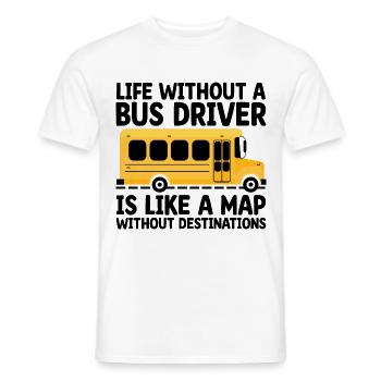 La vie sans chauffeur de bus est comme une carte sans - T-shirt homme - blanc - Devant - AI Model Male 178 dark (178cm)