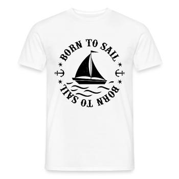 Born To Sail Graphic Sailing Sail Ship Sailor Capt - Männer T-Shirt - Weiß - Vorne - AI Model Male 178 dark (178cm)
