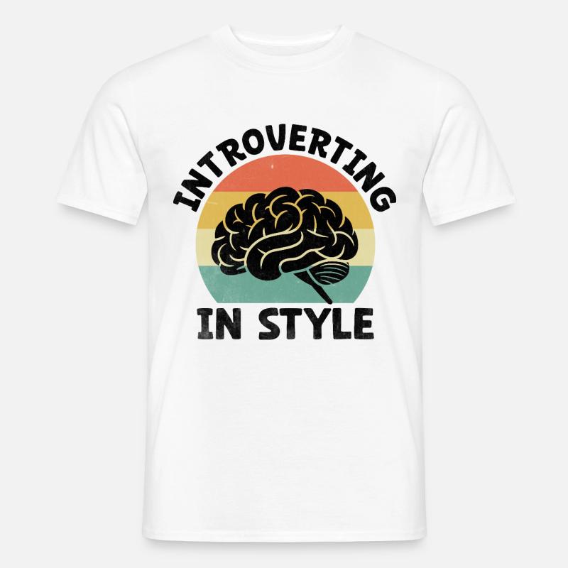 Introvertierte Sprüche für Introvertierte - Männer T-Shirt - Weiß