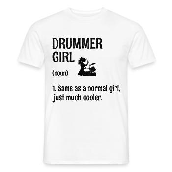Drummer Girl Wie Ein Normales Mädchen, Nur Viel Coole - Männer T-Shirt - Weiß - Vorne - AI Model Male 178 dark (178cm)