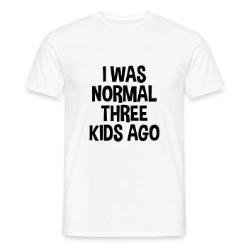 I was normal 3 kids ago Kinder Mama Mutter Crazy - Männer T-Shirt - Weiß - Vorne - AI Model Male 178 dark (178cm)
