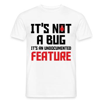 It's Not A Bug It's An Undocumented Feature Softwa - Männer T-Shirt - Weiß - Vorne - AI Model Male 178 dark (178cm)