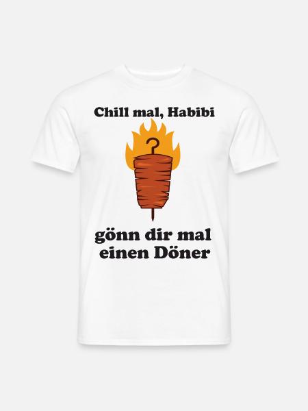Döner Kebab Habibi Chill und Gönn dir - Männer T-Shirt - Weiß