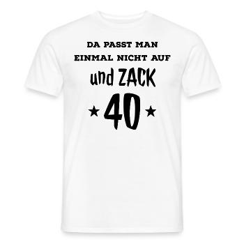 Geschenkidee Geschenk 40 Geburtstag Vierzig lustig - Männer T-Shirt - Weiß - Vorne - AI Model Male 178 dark (178cm)