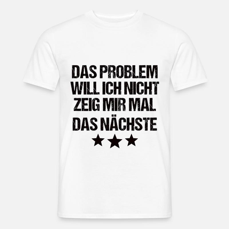 Problem Nicht mein Problem - Männer T-Shirt - Weiß