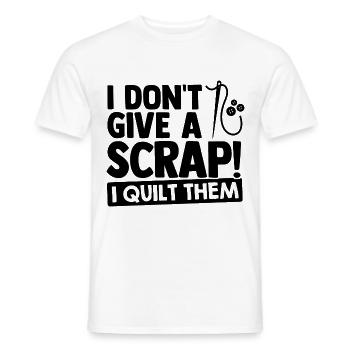 i Don't Give A Scrap I Quilt Them Sewing Crochetin - Männer T-Shirt - Weiß - Vorne - AI Model Male 178 dark (178cm)