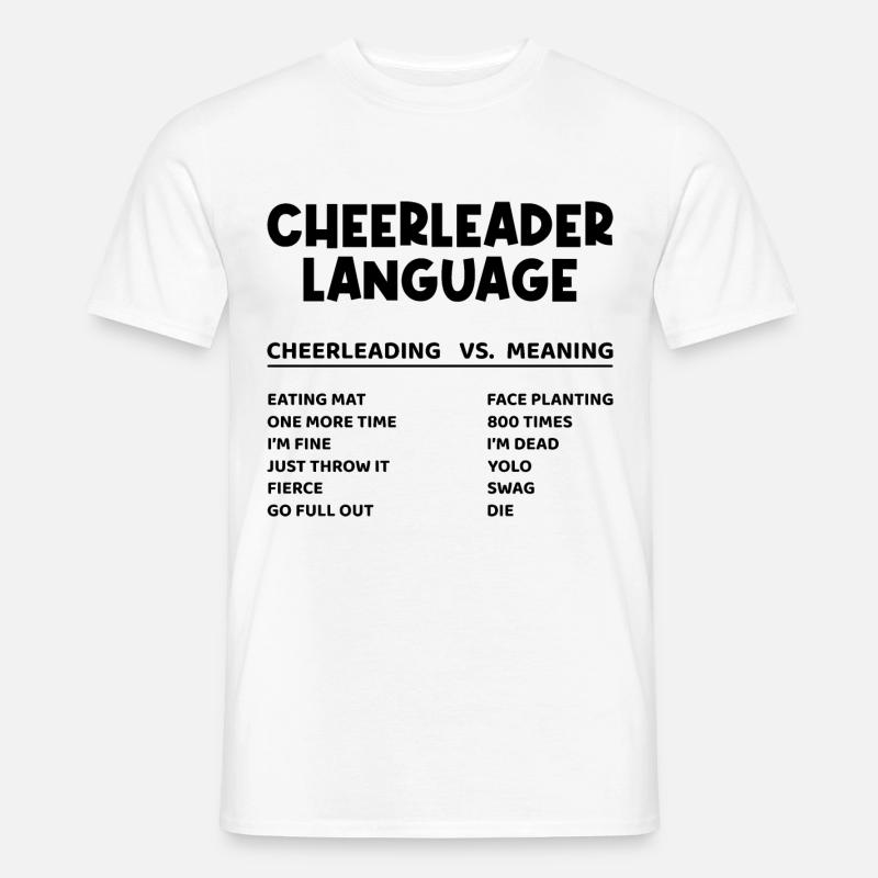 Cheerleader Language Cheerleading Cheerdance Danci - Männer T-Shirt - Weiß