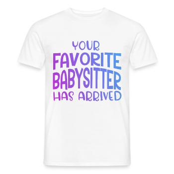 Your Favorite Babysitter Has Arrived Daycare Provi - Männer T-Shirt - Weiß - Vorne - AI Model Male 178 dark (178cm)